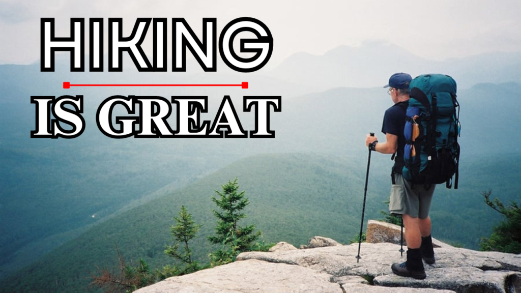 Why Hiking is Great for Your Body and Mind