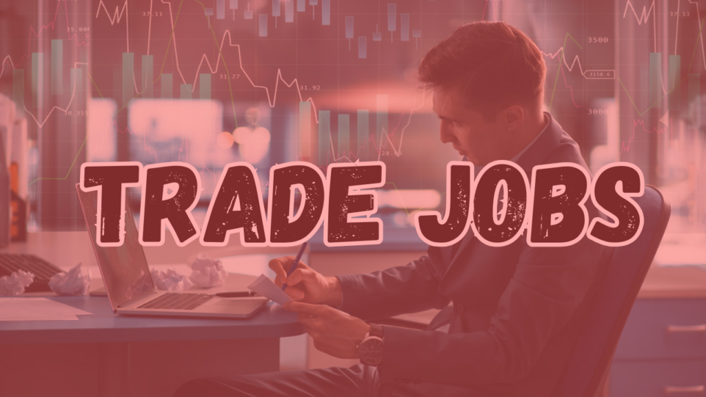Top 2 Trade Jobs You Didn’t Know About